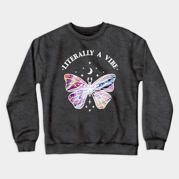 Literally a Vibe Crewneck Sweatshirt by Perpetual Brunch